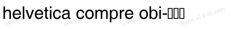 helvetica compre obi字体转换